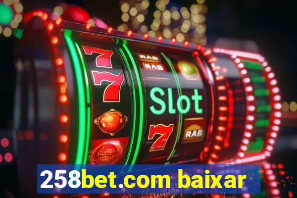 258bet.com baixar